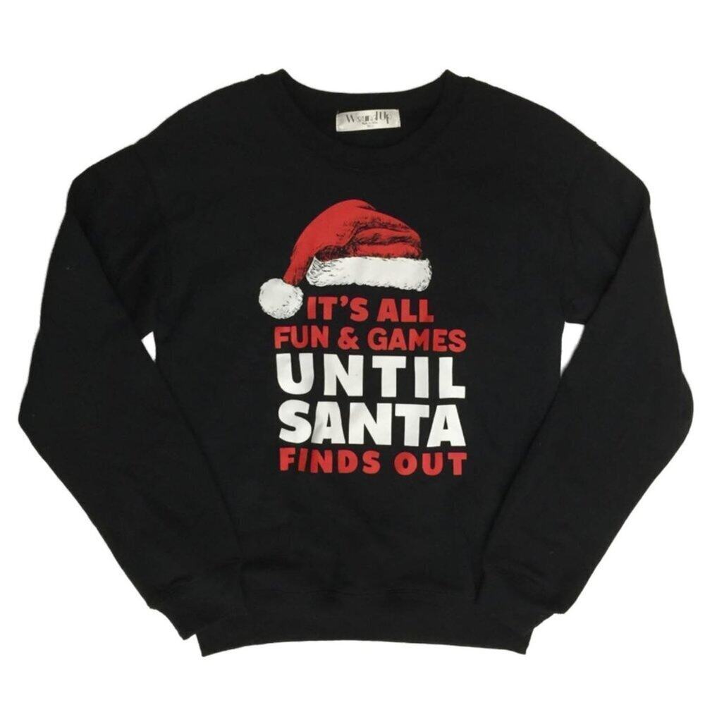 Womens Black Fun & Games Til Santa Finds Out Christmas Sweatshirt || XS